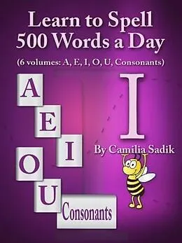 E-Book (epub) Learn to Spell 500 Words a Day von Camilia Sadik