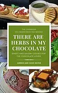 E-Book (epub) There Are Herbs In My Chocolate von Jacob Royer, Amber Royer