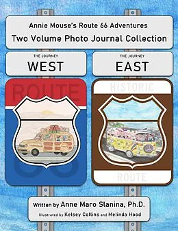 E-Book (epub) Annie Mouse's Route 66 Adventures: Two Volume Photo Journal Collection (The Adventures of Annie Mouse) von Anne Maro Slanina