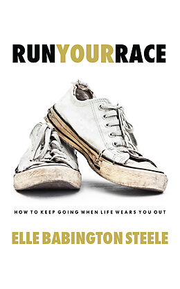 E-Book (epub) Run Your Race von Elle Babington Steele