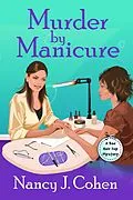 E-Book (epub) Murder by Manicure (The Bad Hair Day Mysteries, #3) von Nancy J. Cohen
