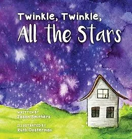 E-Book (epub) Twinkle, Twinkle, All The Stars von Smithers Jason