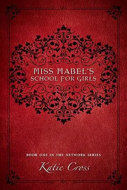 E-Book (epub) Miss Mabel's School for Girls von Katie Cross