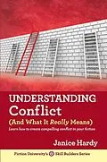 E-Book (epub) Understanding Conflict (And What It Really Means) von Janice Hardy