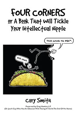 E-Book (epub) Four Corners or A Book That Will Tickle Your Intellectual Nipple von Cary Smith