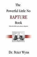 E-Book (epub) The Powerful Little No Rapture Book von Peter Wyns