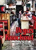 E-Book (epub) Vegas Knockout: A Novel in Stories von P. Moss