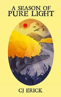 E-Book (epub) A Season of Pure Light (Yellow World, #1) von Cj Erick