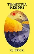 E-Book (epub) Timmistria Rising (Yellow World, #2) von Cj Erick