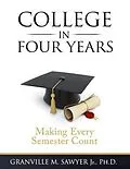 E-Book (epub) College in Four Years von Granville M. Sawyer