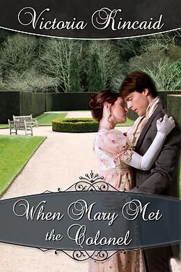 E-Book (epub) When Mary Met the Colonel von Victoria Kincaid