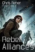 E-Book (epub) Rebel Alliances von Chris Reher