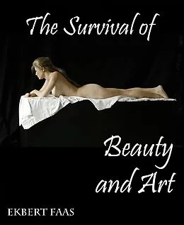 E-Book (epub) Survival of Beauty and Art von Ekbert Faas