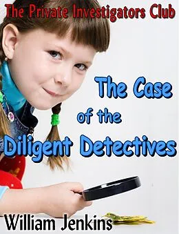 E-Book (epub) Case of the Diligent Detectives von William Jenkins