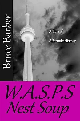 E-Book (epub) W.A.S.P.S Nest Soup von Bruce Barber