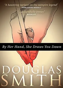 E-Book (epub) By Her Hand, She Draws You Down von Douglas Smith