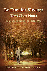 E-Book (epub) Le Dernier Voyage Vers Chez Nous von L. P. Daigneault