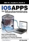 Couverture cartonnée iOS Apps for Masterminds, 2nd Edition de J. D Gauchat