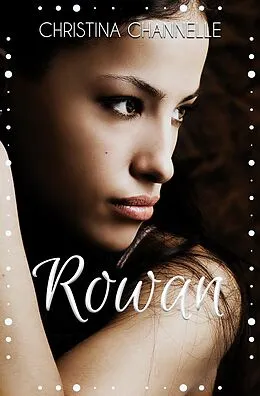 E-Book (epub) Rowan von Christina Channelle