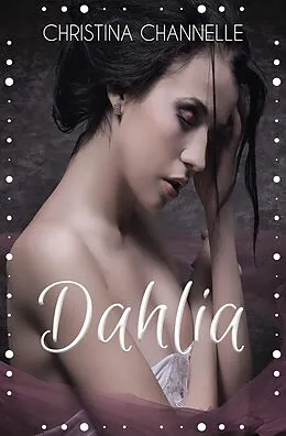 E-Book (epub) Dahlia von Christina Channelle