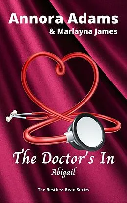 E-Book (epub) The Doctor's In (The Restless Bean, #1) von Annora Adams, Marlayna James