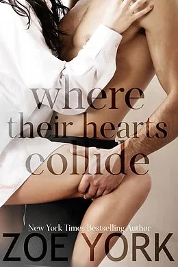 E-Book (epub) Where Their Hearts Collide (Wardham, #3) von Zoe York