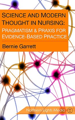 E-Book (epub) Science and Modern Thought in Nursing von Bernie Garrett