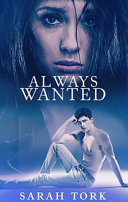 E-Book (epub) Always Wanted (Xander Barns Series) von Sarah Tork