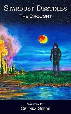 E-Book (epub) Stardust Destinies II The Drought von Celinka Serre