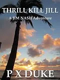E-Book (epub) Thrill Kill Jill von P X Duke