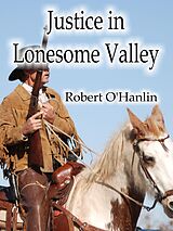 E-Book (epub) Justice in Lonesome Valley von Robert O' Hanlin