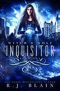 E-Book (epub) Inquisitor (Witch & Wolf, #1) von R. J. Blain
