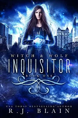 E-Book (epub) Inquisitor (Witch & Wolf, #1) von R. J. Blain