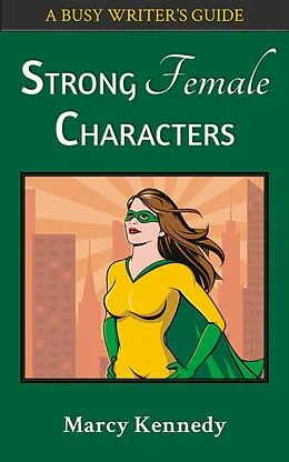 E-Book (epub) Strong Female Characters von Marcy Kennedy