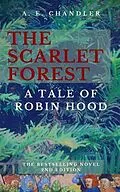 ePUB The Scarlet Forest A Tale of Robin Hood 2nd ed. von A. E. Chandler