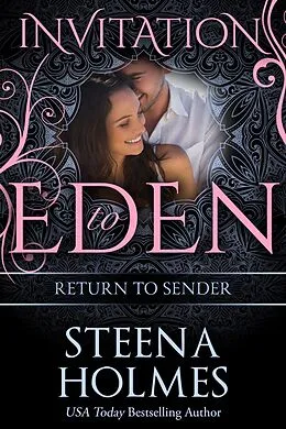 E-Book (epub) Return to Sender (Invitation to Eden) von Steena Holmes