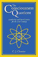 Kartonierter Einband The Consciousness Quotient von C. J. Cloutier