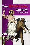 E-Book (epub) Spiritual Combat (annotated) von Lorenzo Scupoli