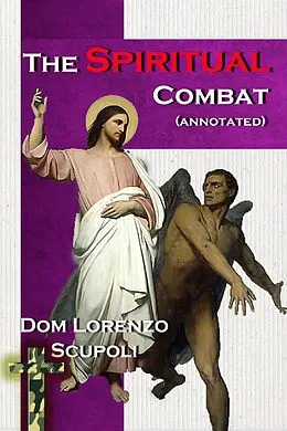 E-Book (epub) Spiritual Combat (annotated) von Lorenzo Scupoli