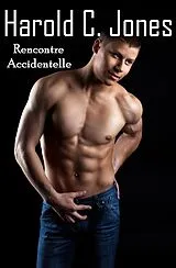 E-Book (epub) Rencontre Accidentelle von Harold C. Jones