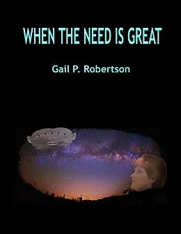 E-Book (epub) When the Need Is Great von Gail P. Robertson