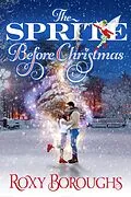 E-Book (epub) The Sprite Before Christmas von Roxy Boroughs