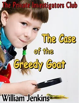 E-Book (epub) Case of the Greedy Goat von William Jenkins