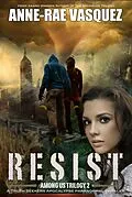 E-Book (epub) Resist von Anne-Rae Vasquez