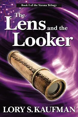E-Book (epub) Lens and the Looker (Book #1 of The Verona Trilogy) von Lory Kaufman