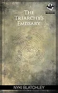 E-Book (epub) Triarchy's Emissary von Nyki Blatchley