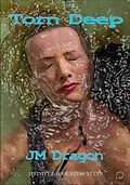 E-Book (epub) Torn Deep von Jm Dragon