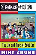 E-Book (epub) Stranger Than Fiction: The Life and Times of Split Enz von Mike Chunn