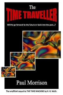 E-Book (epub) Time Traveller: Sequel to The Time Machine von Paul Morrison