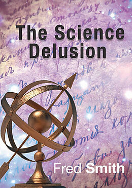 E-Book (epub) Science Delusion von Fred Smith